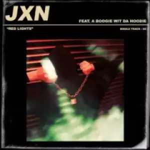 Jxn - Red Lights (feat. A Boogie Wit Da Hoodie)